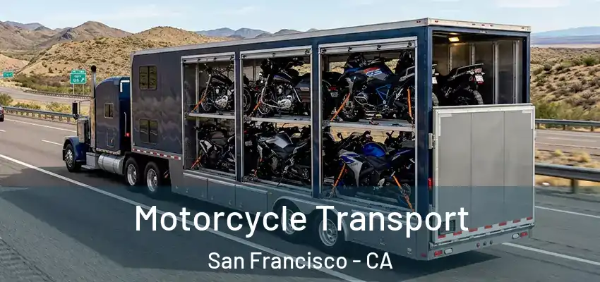  Motorcycle Transport San Francisco - CA