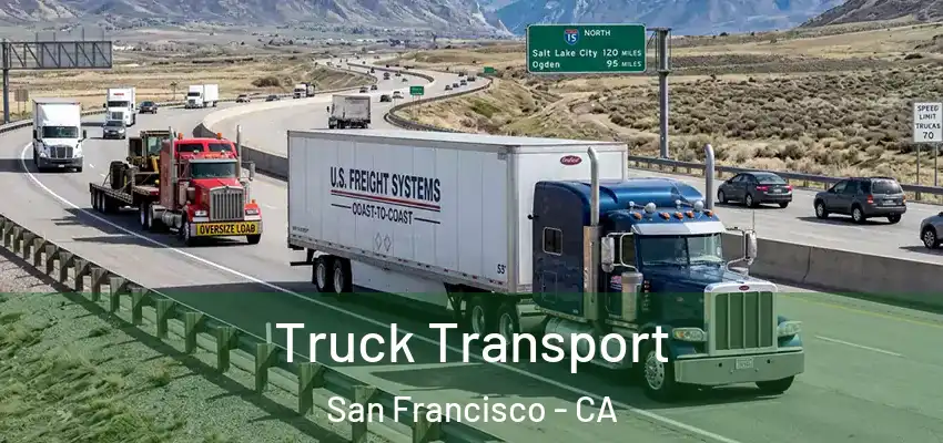 Truck Transport San Francisco - CA